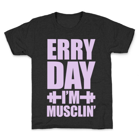 Erry Day I'm Musclin' Kids T-Shirt