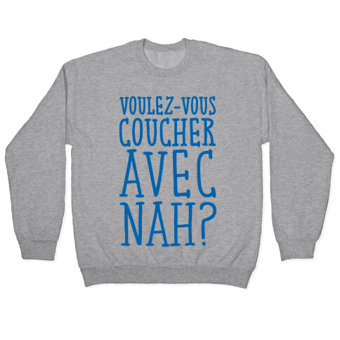 Voulez-Vous Coucher Avec Nah Pullover