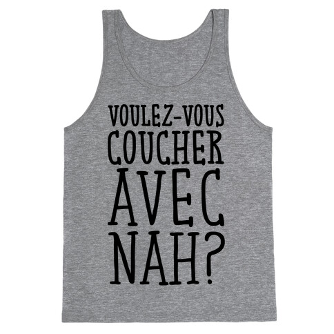 Voulez-Vous Coucher Avec Nah Tank Top