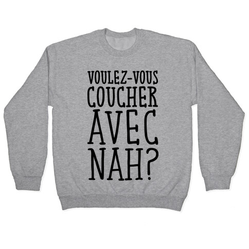 Voulez-Vous Coucher Avec Nah Pullover