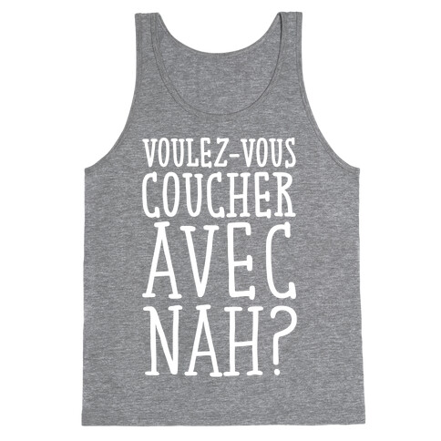 Voulez-Vous Coucher Avec Nah Tank Top