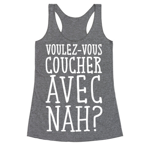 Voulez-Vous Coucher Avec Nah Racerback Tank Top