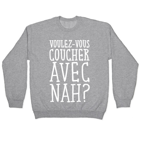 Voulez-Vous Coucher Avec Nah Pullover