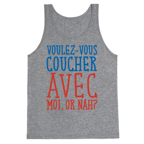 Voulez-Vous Coucher Avec Moi Or Nah Tank Top