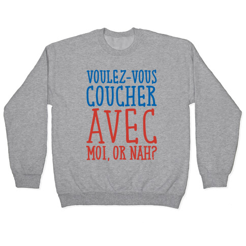 Voulez-Vous Coucher Avec Moi Or Nah Pullover