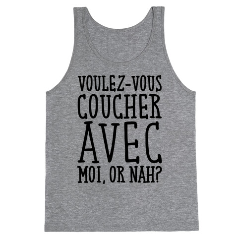 Voulez-Vous Coucher Avec Moi Or Nah Tank Top