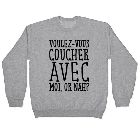 Voulez-Vous Coucher Avec Moi Or Nah Pullover