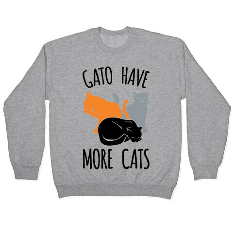 Gato Have More Cats Pullover