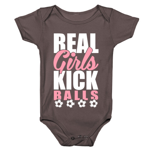 Real Girls Kick Balls Baby One-Piece