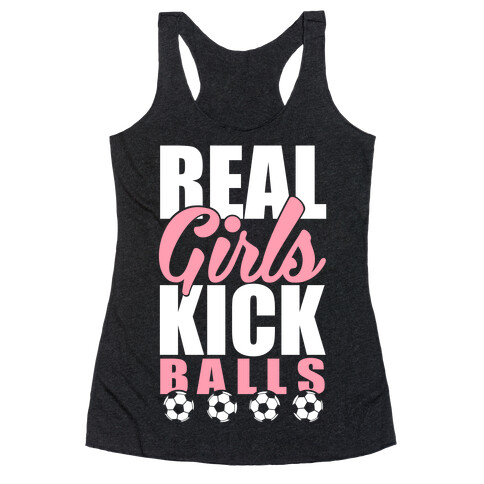 Real Girls Kick Balls Racerback Tank Top