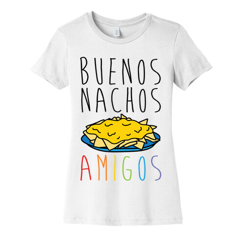 Buenos Nachos Amigos Womens T-Shirt