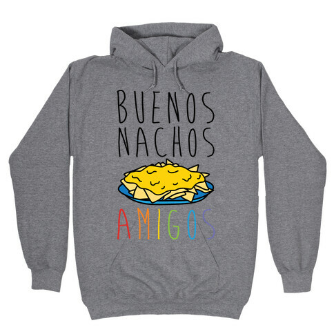 Buenos Nachos Amigos Hooded Sweatshirt