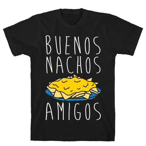 Buenos Nachos Amigos T-Shirt