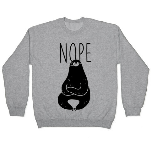 Nope Sloth Pullover