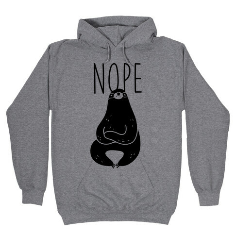 Nope Sloth Hooded Sweatshirt