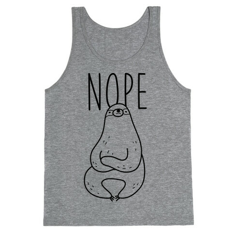 Nope Sloth  Tank Top