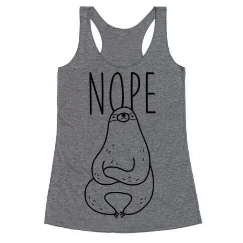 Nope Sloth  Racerback Tank Top