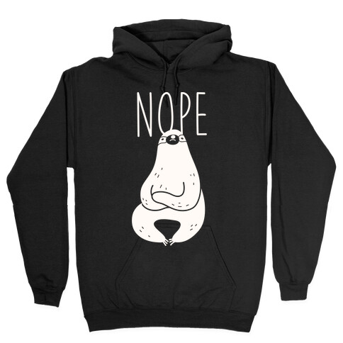 Nope Sloth Hooded Sweatshirt