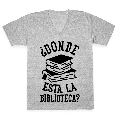 Donde Esta La Biblioteca V-Neck Tee Shirt