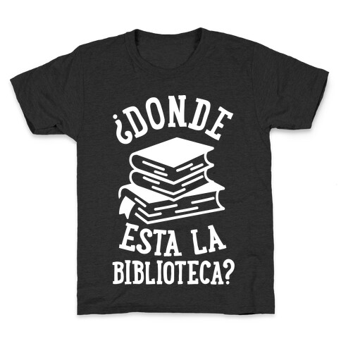 Donde Esta La Biblioteca Kids T-Shirt