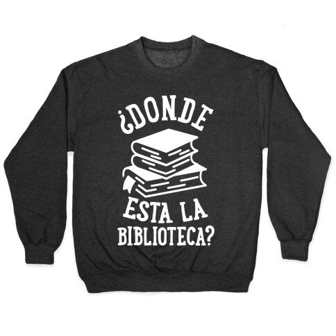 Donde Esta La Biblioteca Pullover