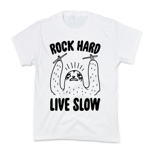 Rock Hard, Live Slow Sloth Kids T-Shirt