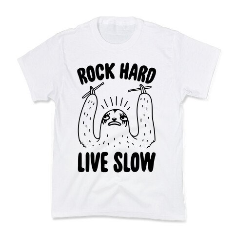Rock Hard, Live Slow Sloth Kids T-Shirt