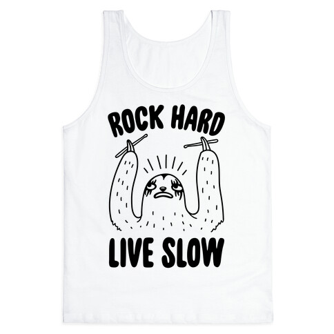 Rock Hard, Live Slow Sloth Tank Top