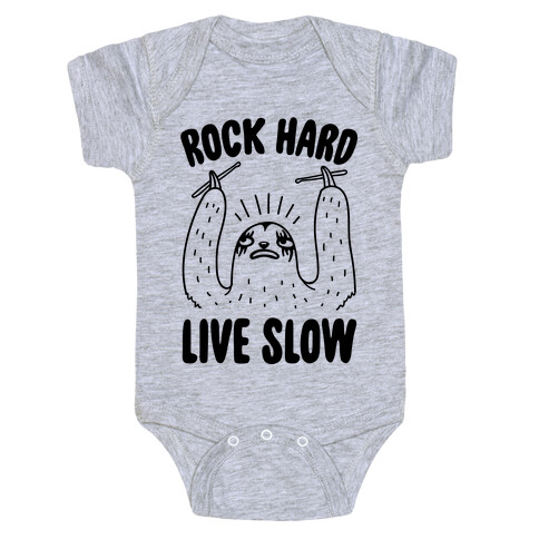 Rock Hard, Live Slow Sloth Baby One-Piece