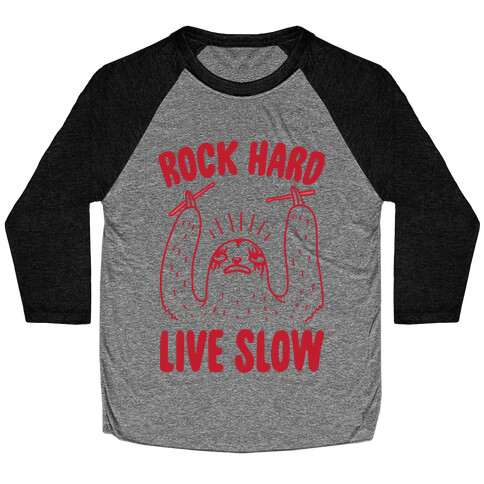 Rock Hard, Live Slow Sloth Baseball Tee