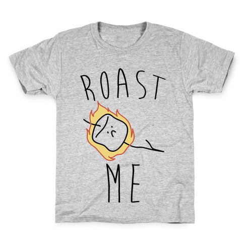 Roast Me Kids T-Shirt