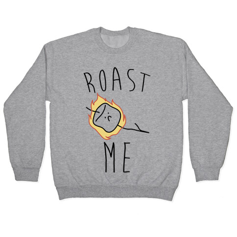 Roast Me Pullover