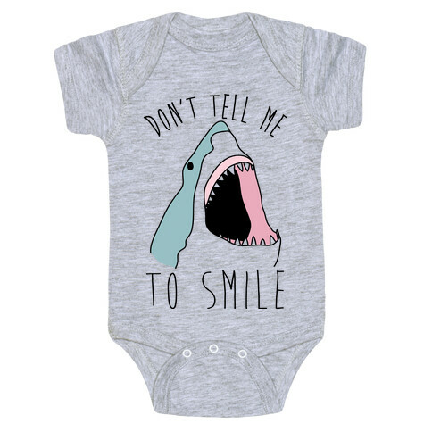 Don't Tell Me To Smile Shark Baby One-Piece