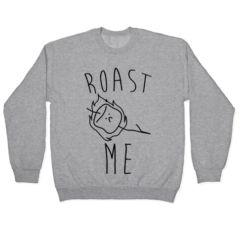 Roast Me Pullover