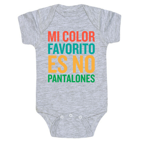 Mi Color Favorito Es No Pantalones Baby One-Piece