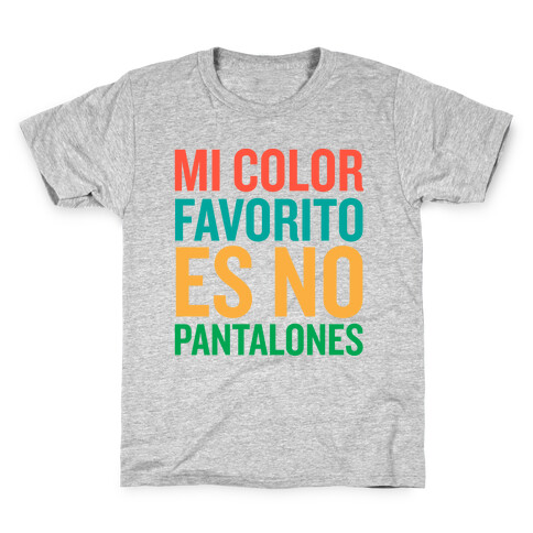 Mi Color Favorito Es No Pantalones Kids T-Shirt