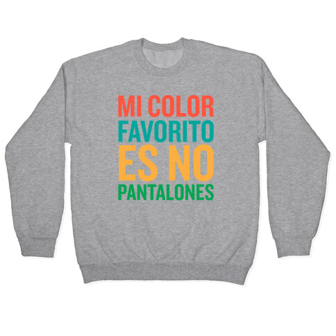 Mi Color Favorito Es No Pantalones Pullover