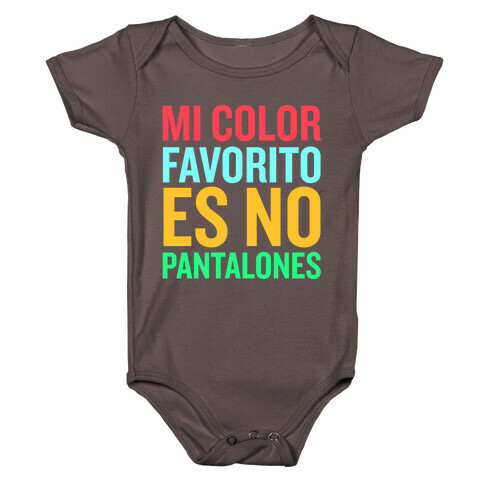 Mi Color Favorito Es No Pantalones Baby One-Piece