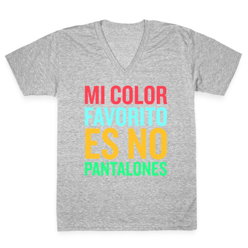 Mi Color Favorito Es No Pantalones V-Neck Tee Shirt