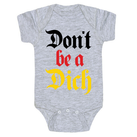 Don't Be A Dich Baby One-Piece