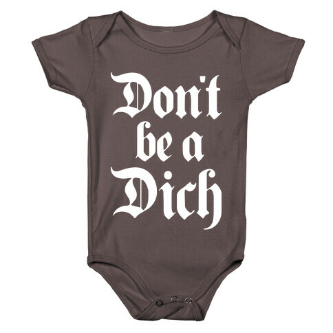 Don't Be A Dich Baby One-Piece
