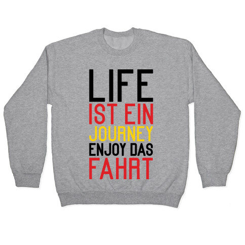 Life Ist Ein Journey Enjoy Das Fahrt Pullover