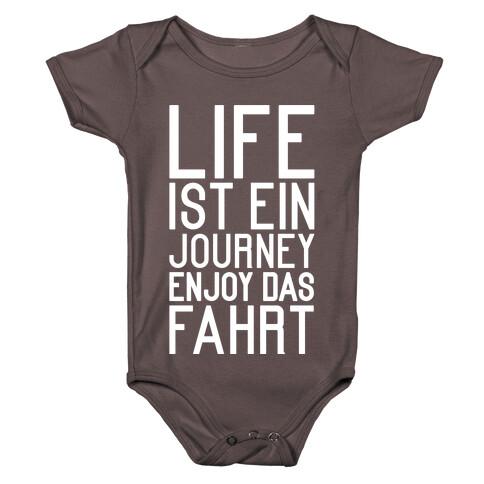 Life Ist Ein Journey Enjoy Das Fahrt Baby One-Piece