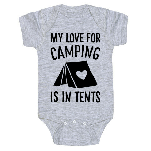 My Love For Camping Is In Tents Baby One-Piece