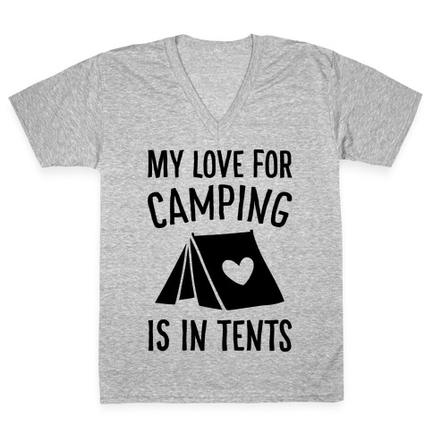 My Love For Camping Is In Tents V-Neck Tee Shirt