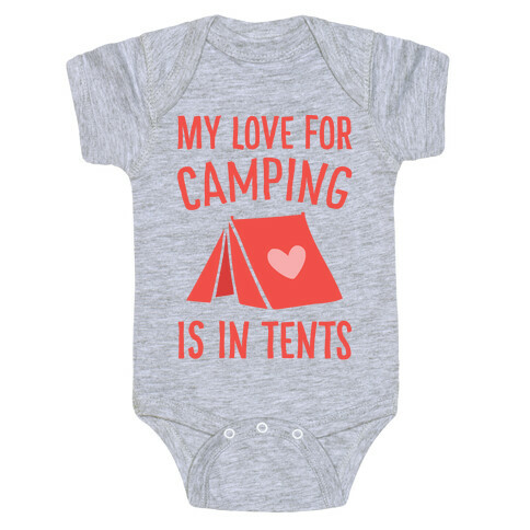 My Love For Camping Is In Tents Baby One-Piece