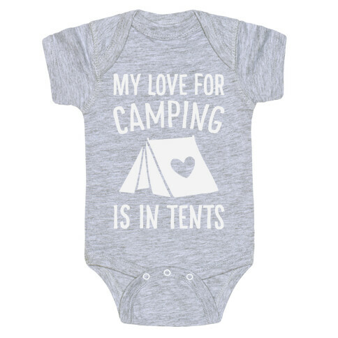 My Love For Camping Is In Tents Baby One-Piece