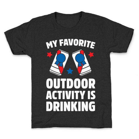 My Favorite Outdoor Activity Is Drinking Kids T-Shirt