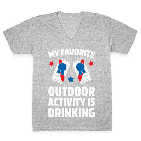 My Favorite Outdoor Activity Is Drinking V-Neck Tee Shirt