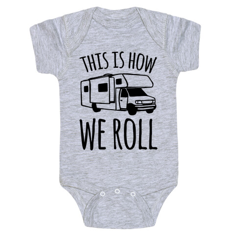 This Is How We Roll (RV) Baby One-Piece
